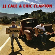 Cale, J.J. & Clapton, Eric: The Road to Escondido