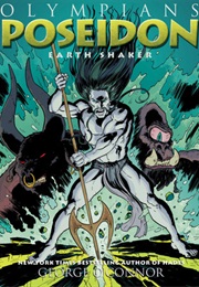 Poseidon: Earth Shaker (George O&#39;Connor)