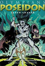 Poseidon: Earth Shaker (George O'Connor)