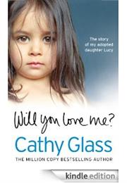 Will You Love Me by Cathy Glass