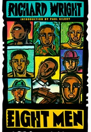 Eight Men: Short Stories (Richard Wright)