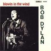 Blowin in the Wind - Bob Dylan