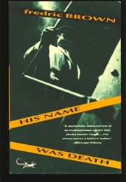 His Name Was Death (Fredric Brown)