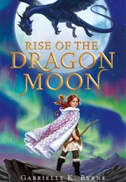 Rise of the Dragon Moon (Gabrielle Byrne)