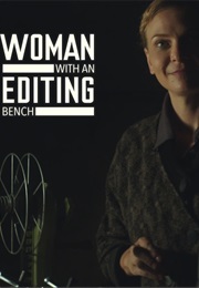 Woman With an Editing Bench (2016)