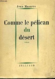 Comme Le Pélican Du Désert (Jean Masarès)