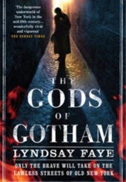 The Gods of Gotham (Lyndsay Faye)