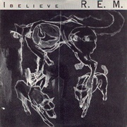I Believe - R.E.M.
