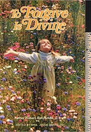 To Forgive Is Divine (Robert Degrandis)