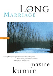 The Long Marriage (Maxine Kumin)