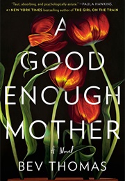 A Good Enough Mother (Bev Thomas)
