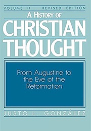 A History of Christian Thought, Vol. 2 (Gonzalez)