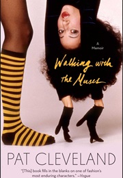 Walking With the Muses: A Memoir (Pat Cleveland)