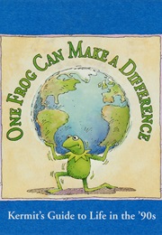 One Frog Can Make a Difference (Kermit the Frog)