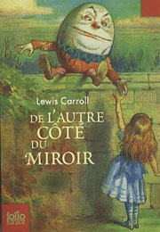 De L'autre Côté Du Miroir (Lewis Carroll)