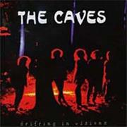 The Caves - Drifting in Visions
