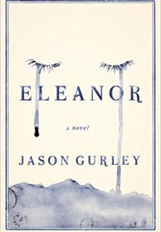 Eleanor (Jason Gurley)