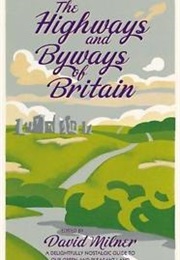 The Highways and Byways of Britain (David Milner)