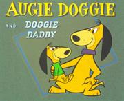 Auggie Doggie &amp; Doggie Daddy