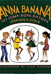Anna Banana: 101 Jump-Rope Rhymes (Joanna Cole)