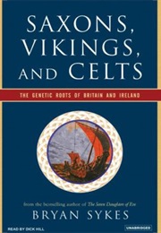 Saxons Vikings and Celts (Bryan Sykes)