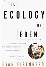 The Ecology of Eden (Evan Eisenberg)