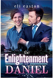 The Enlightenment of Daniel (Sex in Seattle #2) (Eli Easton)
