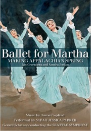 Ballet for Martha: Making Appalachian Spring (Jan Greenberg and Sandra Jordan)