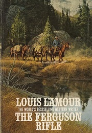 The Ferguson Rifle (Louis L'amour)
