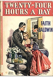 Twenty-Four Hours a Day (Faith Baldwin)