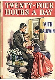Twenty-Four Hours a Day (Faith Baldwin)
