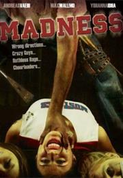 Madness