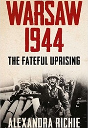Warsaw 1944 (Alexandra Richie)