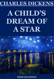 A Child's Dream of a Star (Charles Dickens)