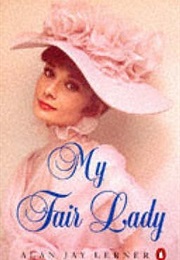 My Fair Lady (Bernard Shaw and Alan Jay Lerner)