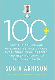 100+ (Sonia Arrison)