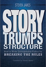 Story Trumps Structure (Steven James)