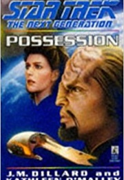 Star Trek the Next Generation Possession (J.M. Dillard and Kathleen O'Malley)