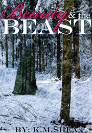 Beauty and the Beast (K.M. Shea)
