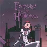 Every Day Is Halloween