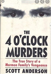 The 4 O'Clock Murders (Scott Anderson)