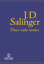 Three Early Stories (J.D. Salinger)