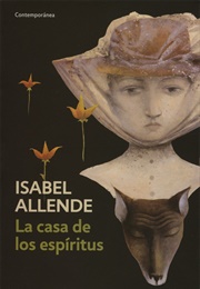 La Casa De Los Espíritus (Isabel Allende)