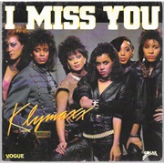 I Miss You - Klymaxx