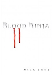 Blood Ninja (Nick Lake)