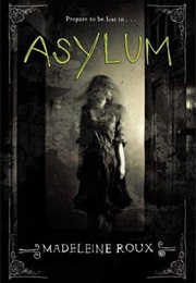 Asylum Series (Madeleine Roux)