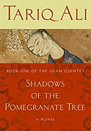 Shadows of the Pomegranate Tree (Tariq Ali)