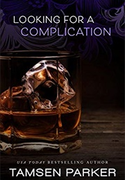Looking for a Complication (Tamsen Parker)
