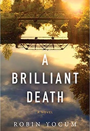 A Brilliant Death (Robin Yocum)