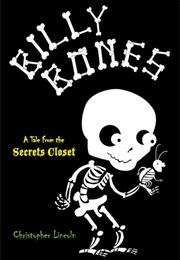 Billy Bones: Tales From the Secrets Closet (Christopher Lincoln)
